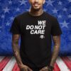 Cam Heyward We Do Not Care Shirts