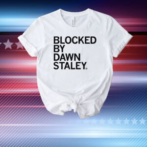 Blocked by Dawn Staley T-Shirt