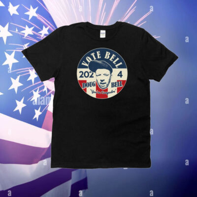Chipchipperson Vote For Bell 2024 Doug Bell You're Compadre T-Shirt