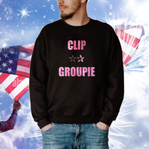 Clip Groupie Tee Shirts