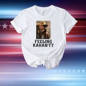 Feeling Kahan’Ty T-Shirt