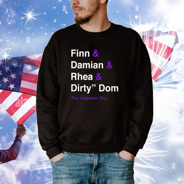 Finn Damian Rhea Dirty Dom The Judgment Day Tee Shirts