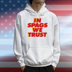 Kansas City: In Spags We Trust T-Shirts