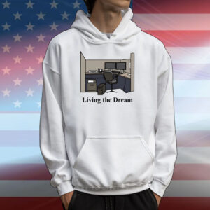 Living The Dream T-Shirts