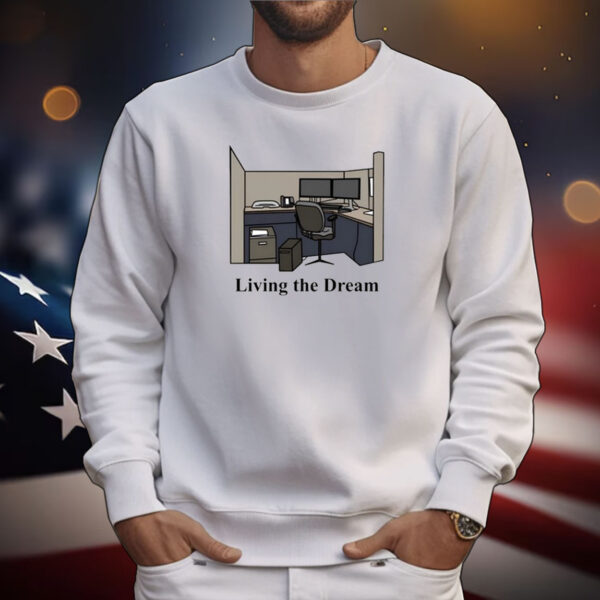 Living The Dream Tee Shirts