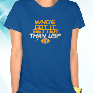Los Angeles: Who's Got It Better Than Us? T-Shirts