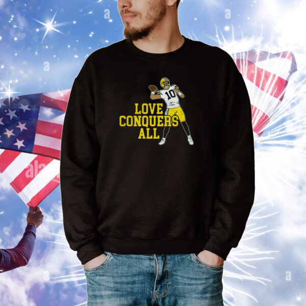 Love Conquers All Tee Shirts