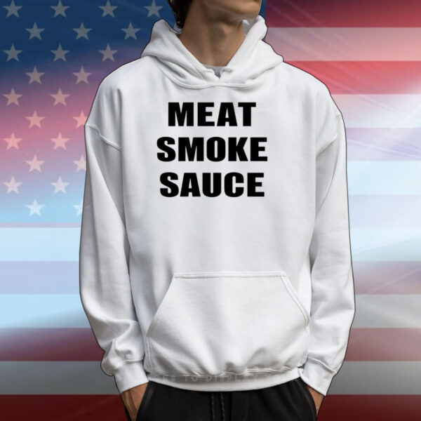 Meat Smoke Sauce T-Shirts