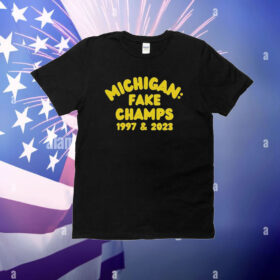 Michigan Fake Champs 1997 & 2023 T-Shirt