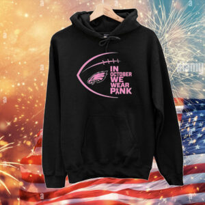 Philadelphia Eagles In October We Wear Pink Breast Cancer Awareness T-Shirts