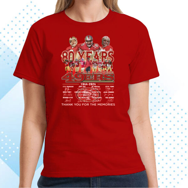 San Francisco 49ers 80 Years Of 1944 – 2024 Thank You For The Memories T-Shirts