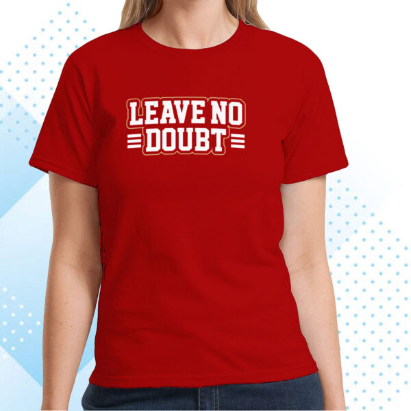 San Francisco: Leave No Doubt T-Shirts