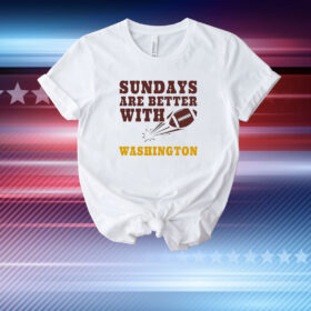 Sundays Are Better With Washington Commanders T-Shirt