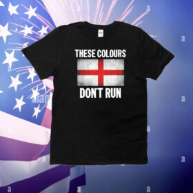 These Colours Don't Run English T-Shirt