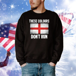 These Colours Don't Run English Tee Shirts