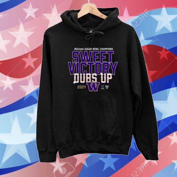 Washington Huskies Sweet Victory Dubs Up 2024 Sugar Bowl Champions T-Shirts