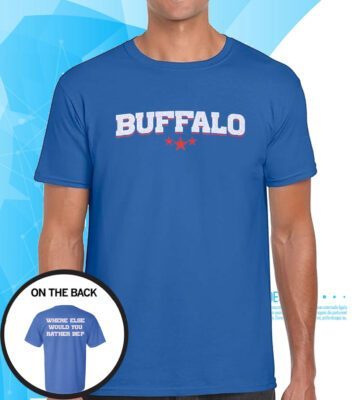 Where Else Would You Rather Be T-Shirt