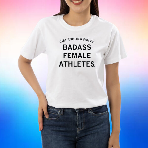 JUST ANOTHER FAN OF BADASS FEMALE ATHLETES GREY SHIRT