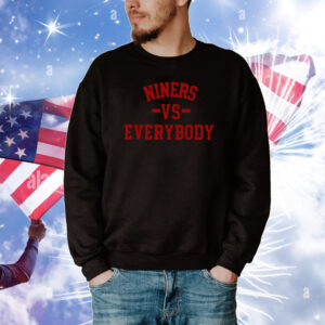 49ers Niners Vs Everybody Tee Shirts