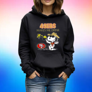 Snoopy And Woodstock San Francisco 49ers Makes Me Drink Shirt