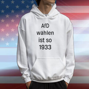 Afd Wahlen Ist So 1993 T-Shirts