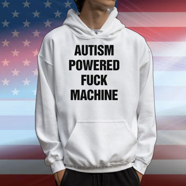 Autism Powered Fuck Machine T-Shirts