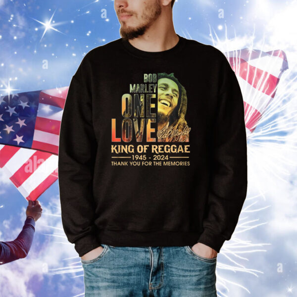 Bob Marley One Love King Of Reggae 1945 – 2024 Thank You For The Memories Tee Shirts