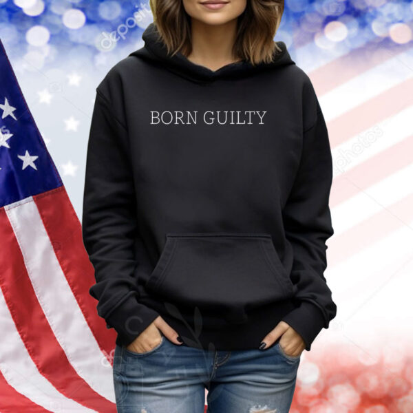 Born Guilty TShirts