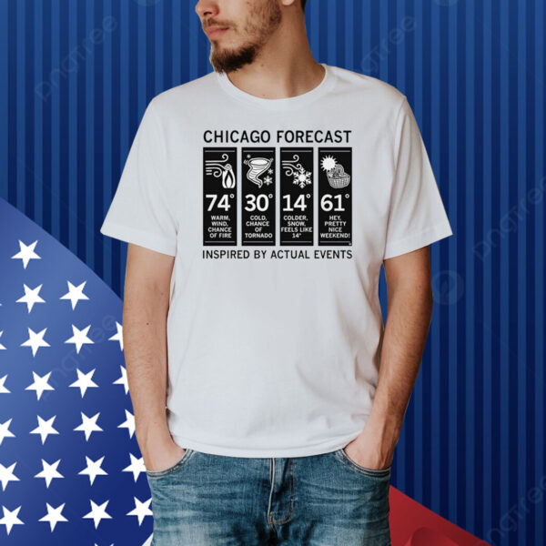 Chicago Forecast Inspired By Actual Events Hoodie Shirt