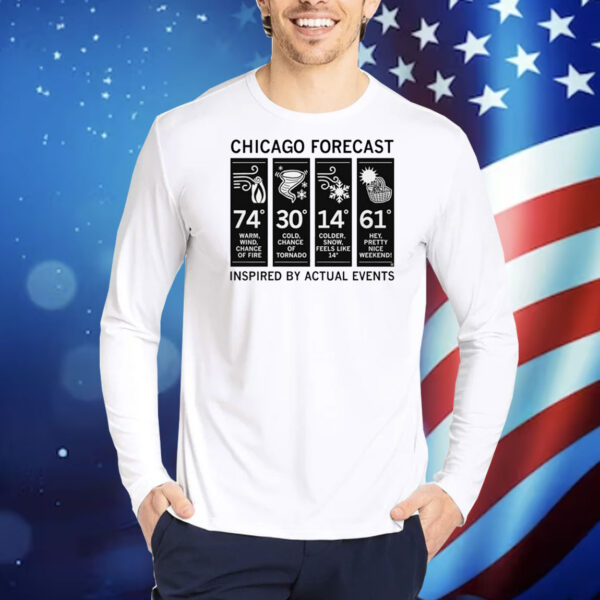 Chicago Forecast Inspired By Actual Events Hoodie TShirts