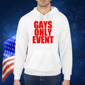 Gays Only Event TShirt