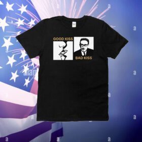 Good Kiss Bad Kiss T-Shirt