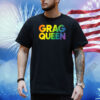 Grag Queen Rainbow Shirt