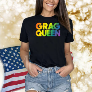 Grag Queen Rainbow Shirts