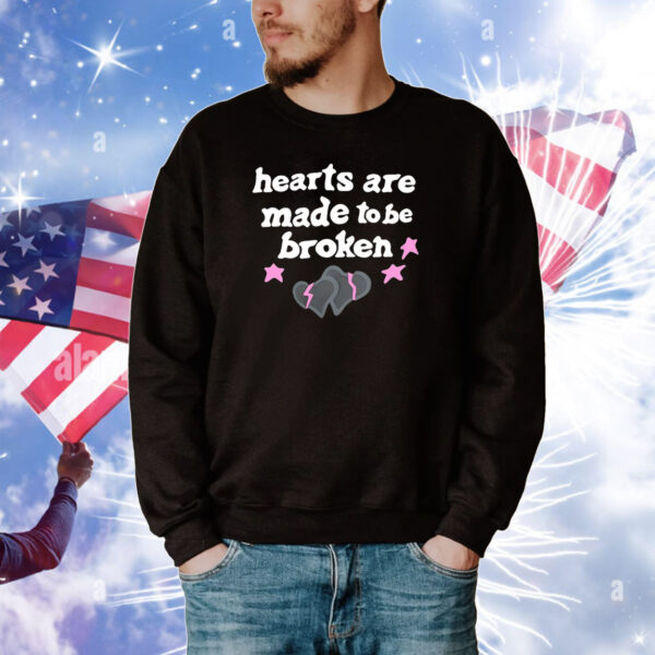 Hearts Are Made To Be Broken Tee Shirts