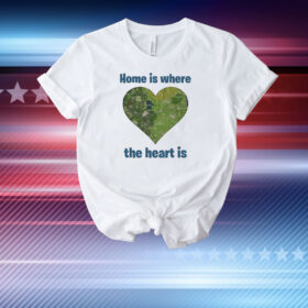 Home Is Where The Heart Map Is T-Shirt