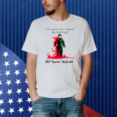 Tunrevealed08 I Will No Longer Be Complicit In Genocide Free Palestine Rip Aaron Bushnell Shirt