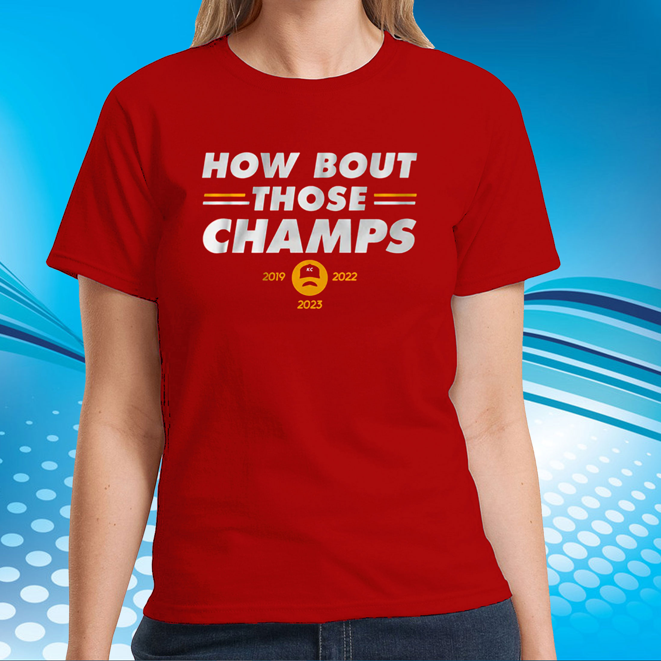 Kansas City: How 'Bout Those Champs T-Shirts