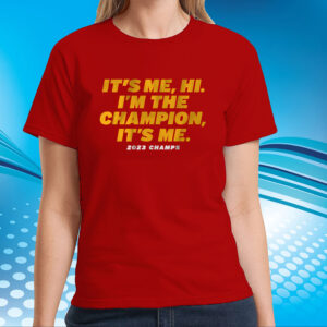 Kansas City: I'm the Champion, It's Me Tee Shirt