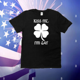 Kiss Me I’m Gay Four Leaf Clover T-Shirt