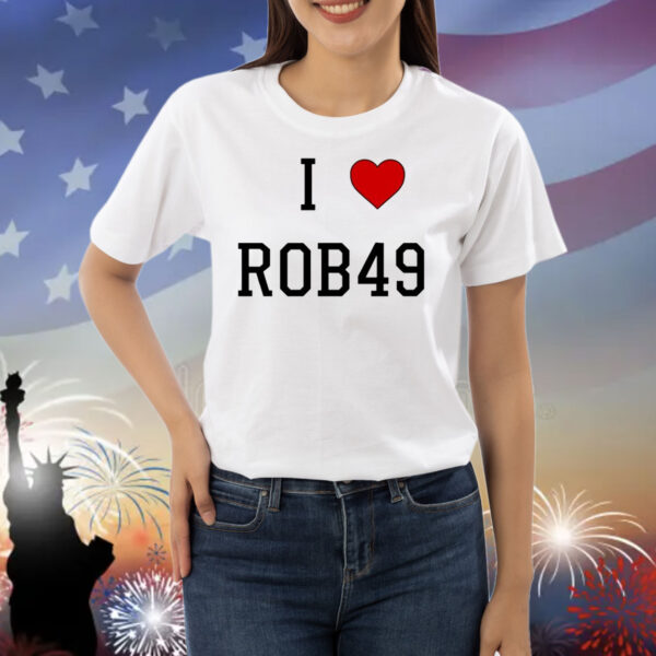 Krazyman I Love Rob49 Shirts