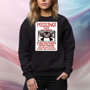 Missing Tuxie The Li’l Penguin Baby Hoodie Tee Shirts