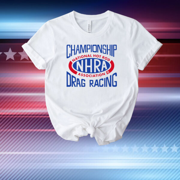 Nhra Vive La Fete Championship Drag Racing T-Shirts