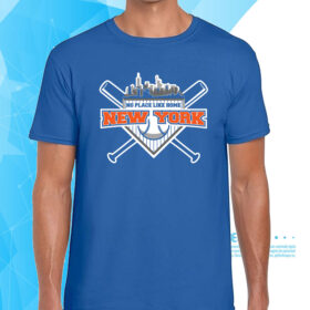No Place Like Home New York Baseball T-Shirt
