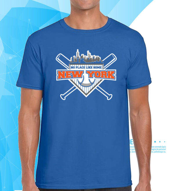 No Place Like Home New York Baseball T-Shirt