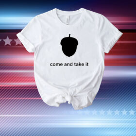 Nuts Come And Take It T-Shirt