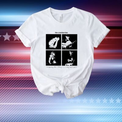 The Cranberries Debut Album Everybody Else Is Doing It So Why Can't We T-Shirt