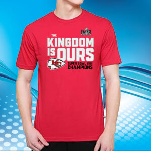 The Kingdom Is Ours Kansas City Chiefs Super Bowl Lviii Champions Merch Shirt