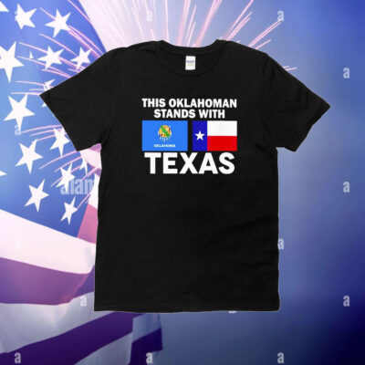 This Oklahoman Stands With Texas T-Shirt