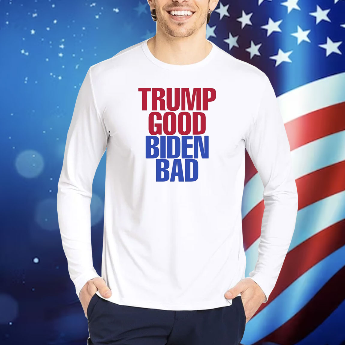Trump Good Biden Bad TShirts